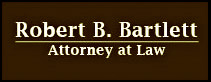 Robert Bartlett Attorney at Law